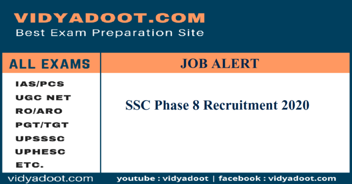 SSC Phase 8 Recruitment 2020