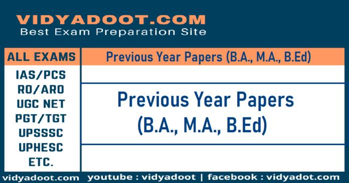 Previous Year Papers (B.A., M.A., B.Ed)